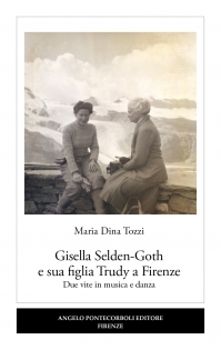 Gisella Selden-Goth e sua figlia Trudy a Firenze